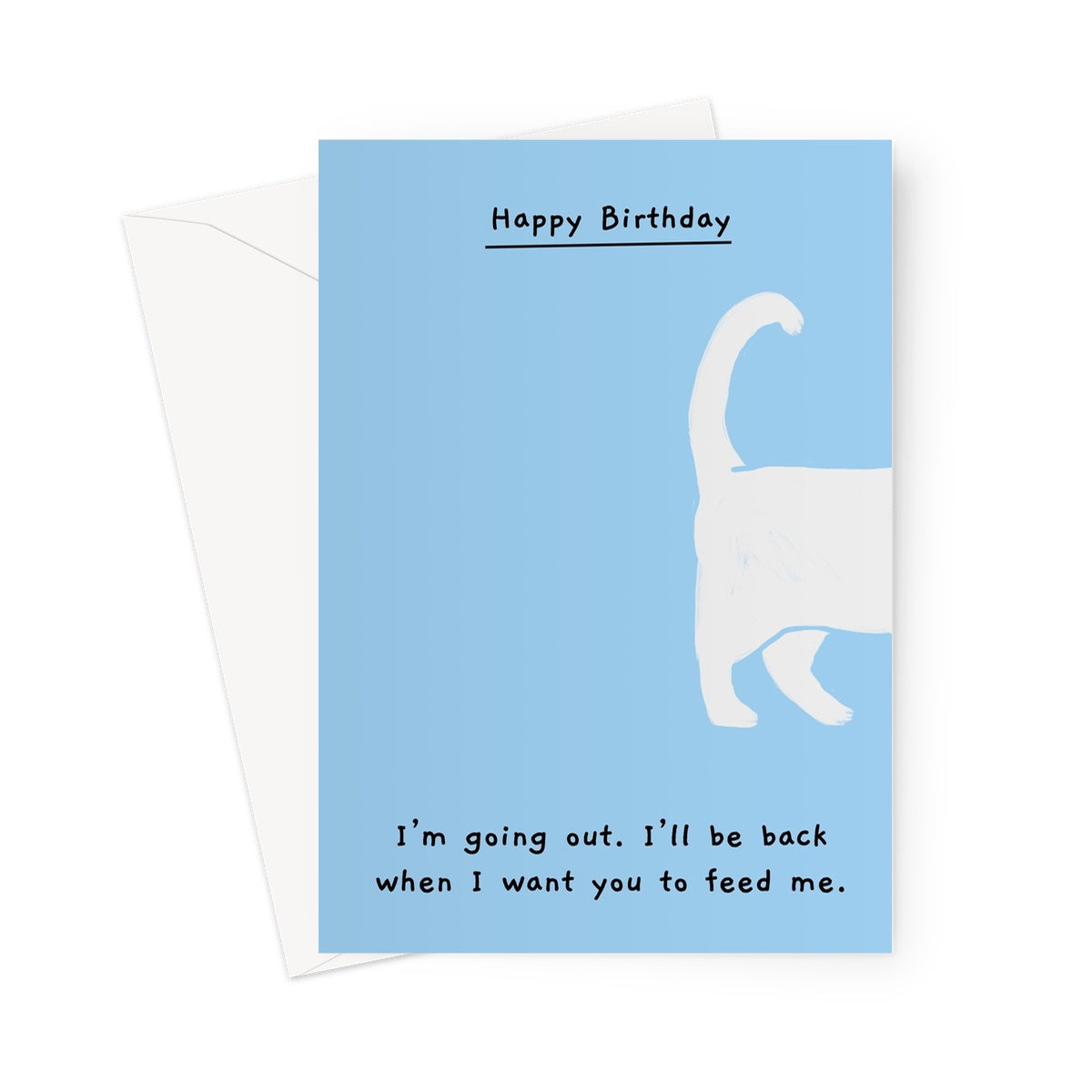 Ken the cat i'm going out happy birthday card in blue