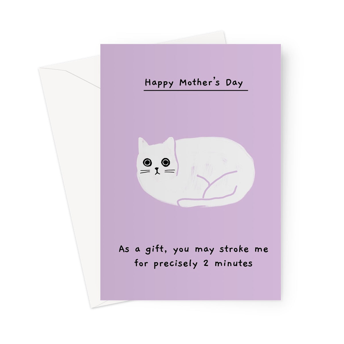 You May Stroke Me for Precisely 2 Minutes | Mother's Day Card