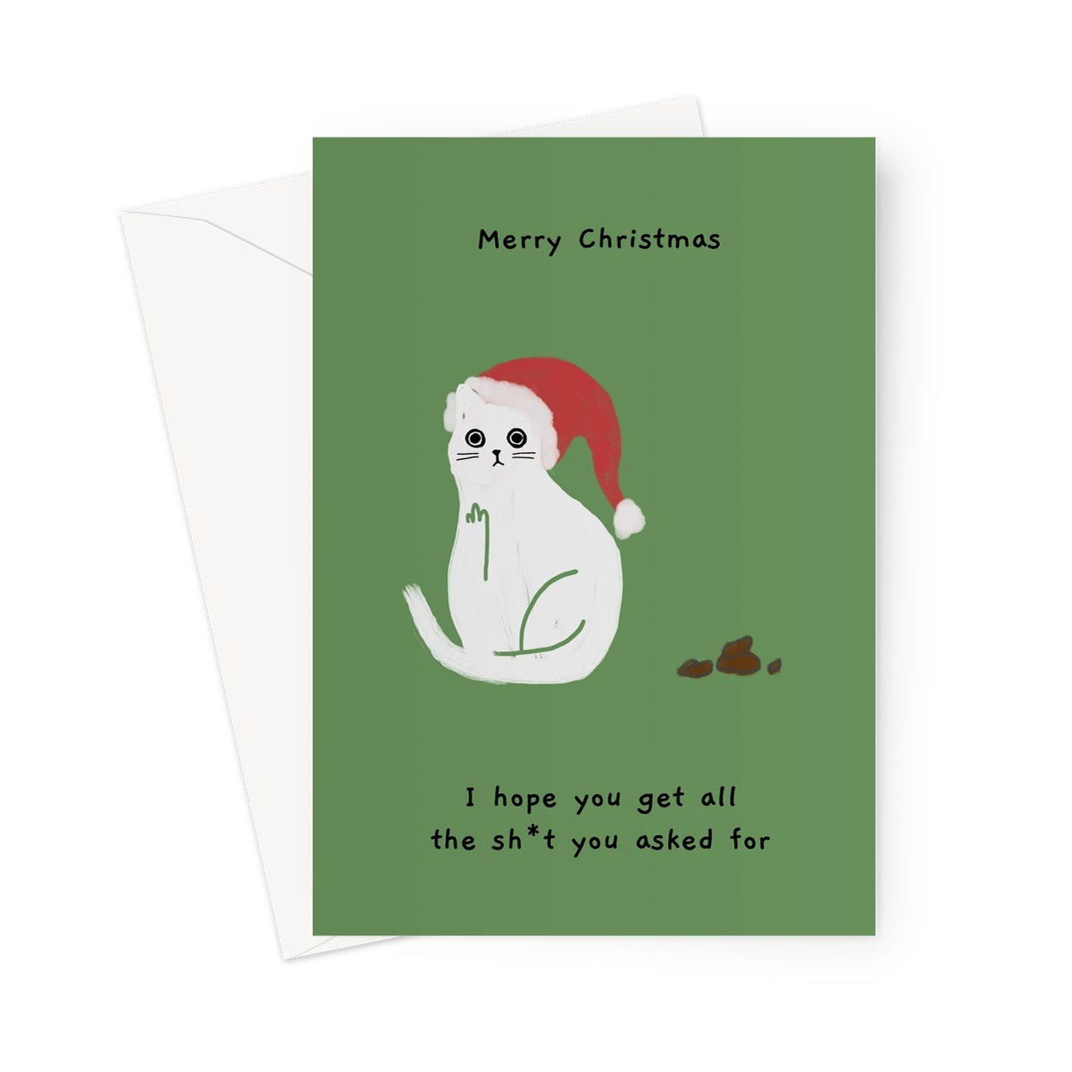 I Hope You Get All The Sh*t You Asked For - Christmas Card