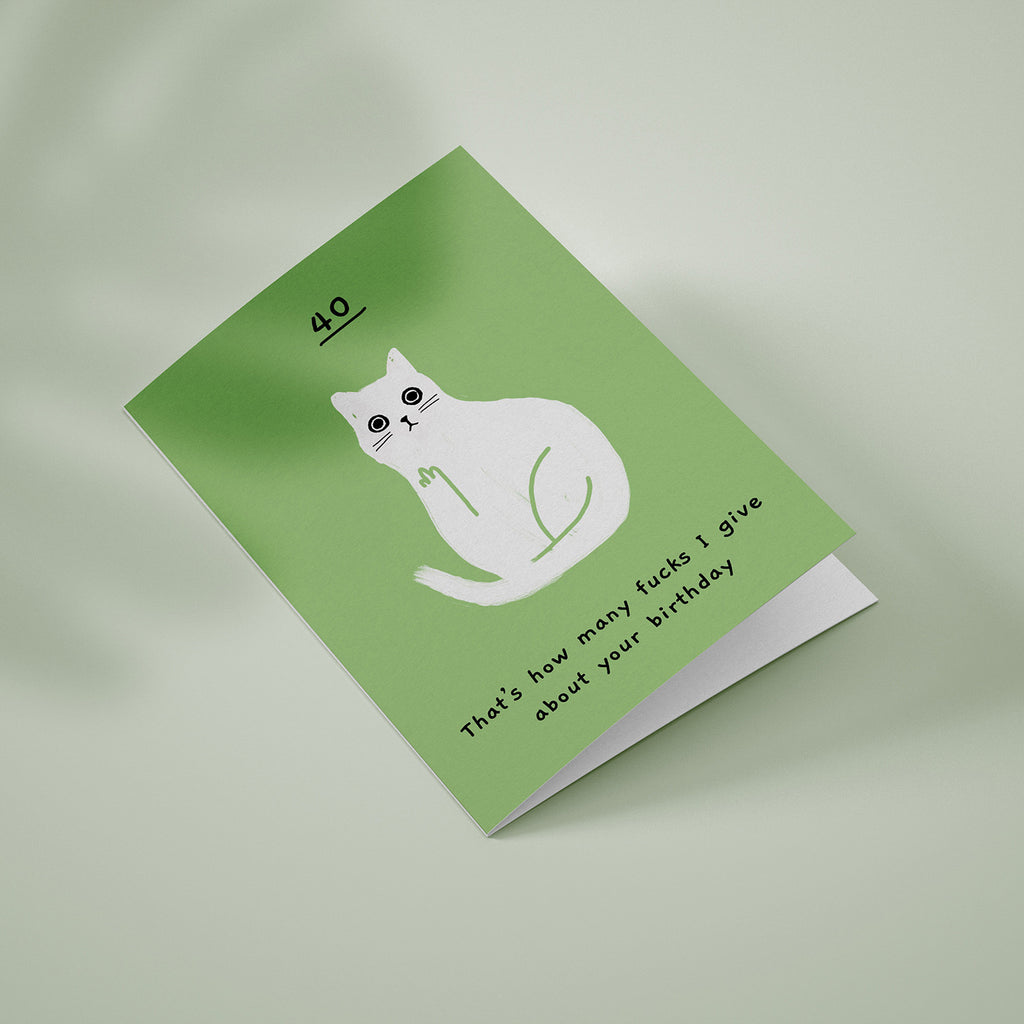Ken the cat 40th birthday card - that's how many f*cks I give in green