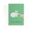Ken the Cat f your birthday cake funny birthday card in green