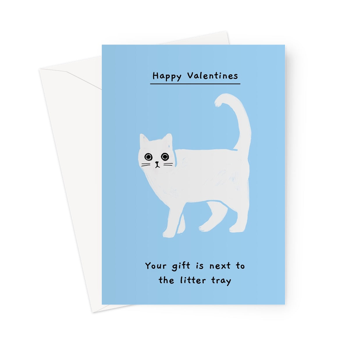 Your Gift is Next to the Litter Tray - Valentine's Day Card