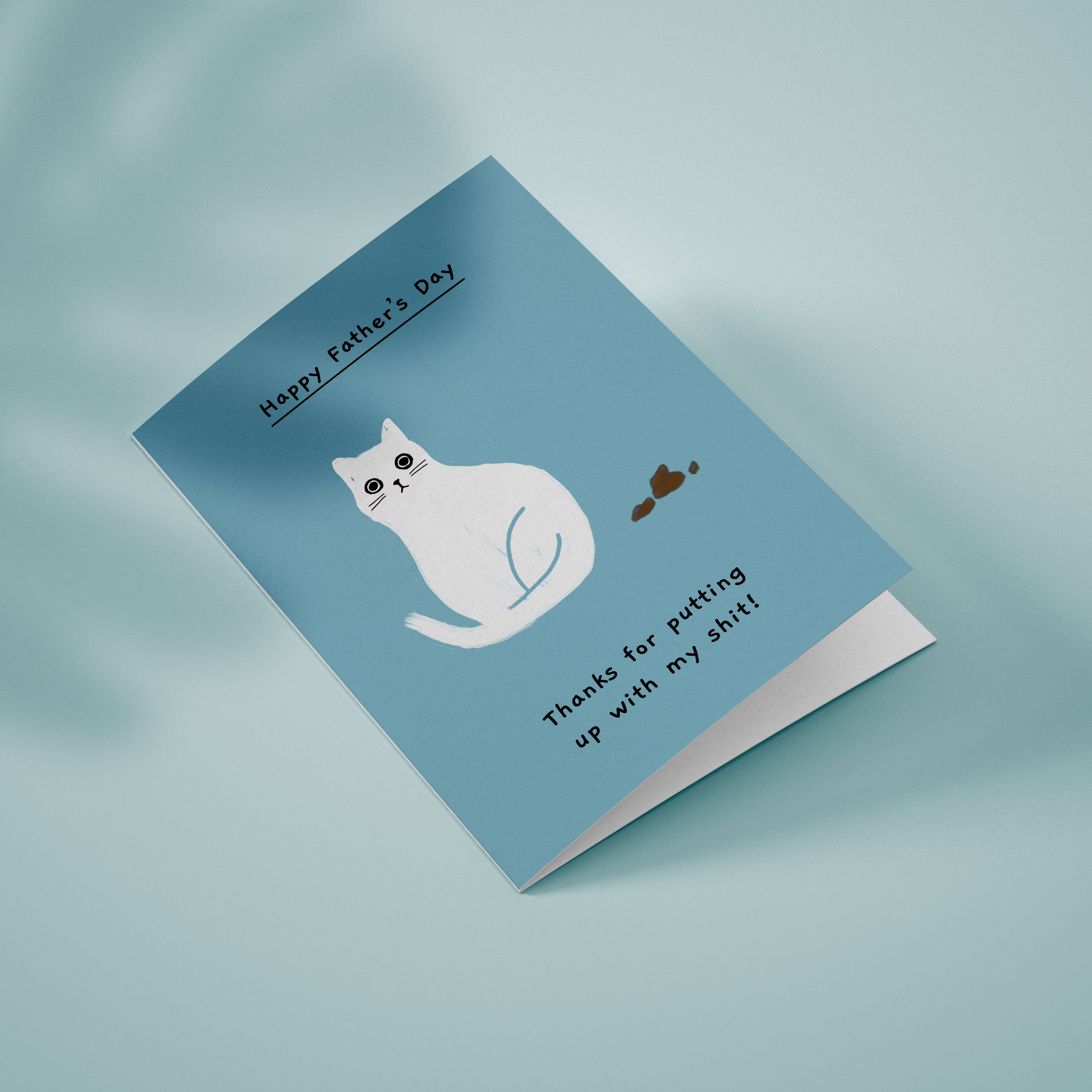 Ken the cat Father's Day card - Thanks for putting up with my shit - Ken sitting next to poo on teal background