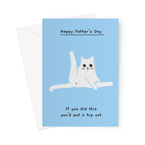 Ken the cat Father's Day card - If you did this you'd put a hip out - Ken sitting  with one leg up on blue background