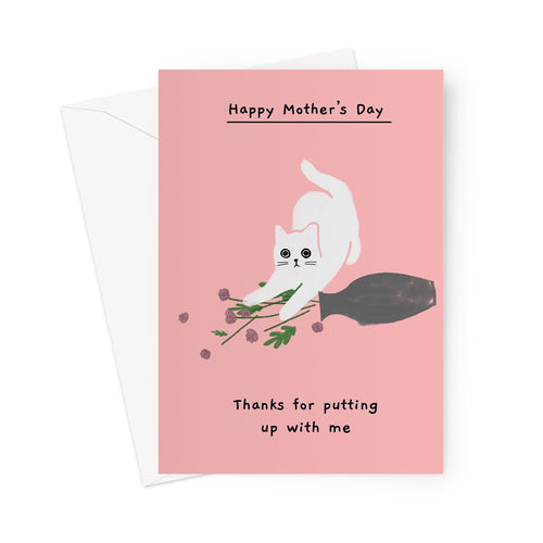 Thanks for Putting up with Me - Happy Mother's Day