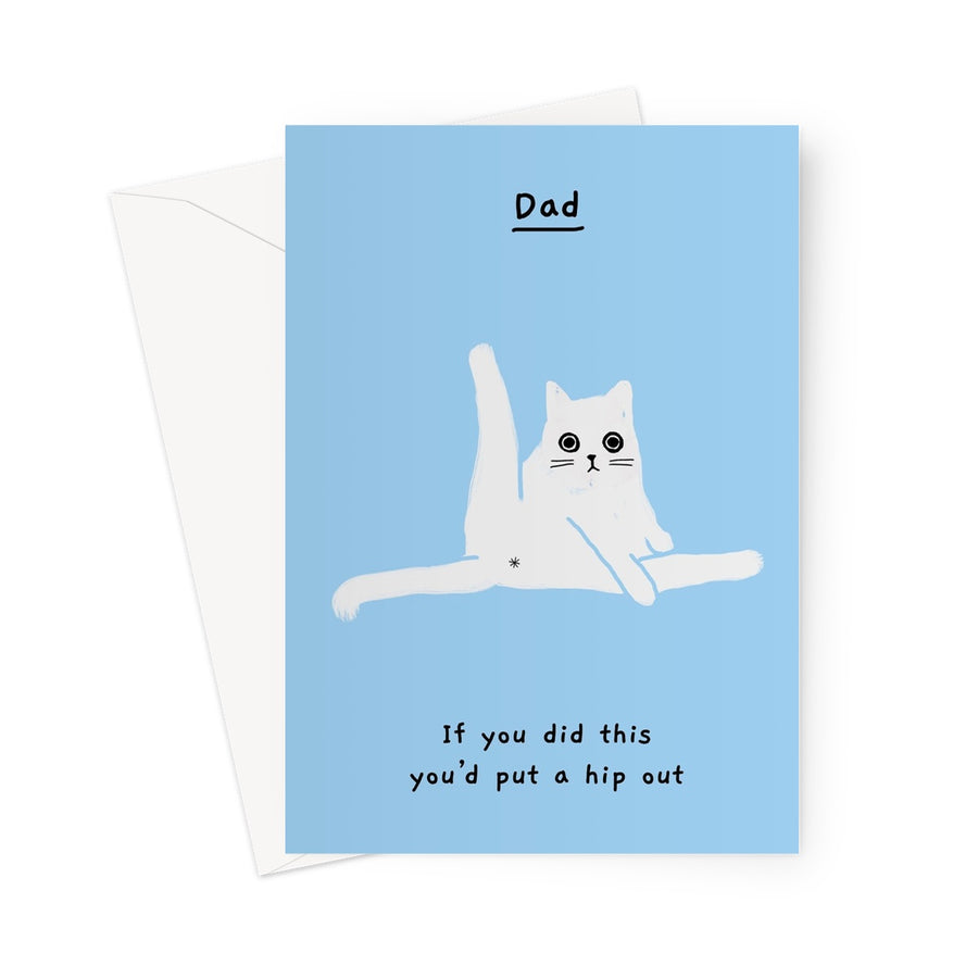 Ken the cat funny greeting card to Dad - if you did this you'd put a hip out in blue