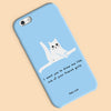 Ken the cat I want you to draw me like one of your French girls phone case in blue