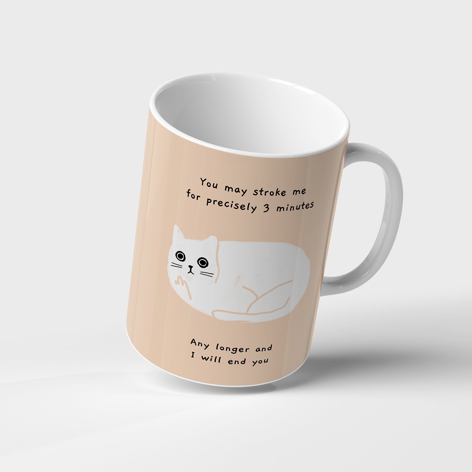 Ken the cat you may stroke me for precisely 3 minutes, any longer and I will end you funny ceramic mug with all over print